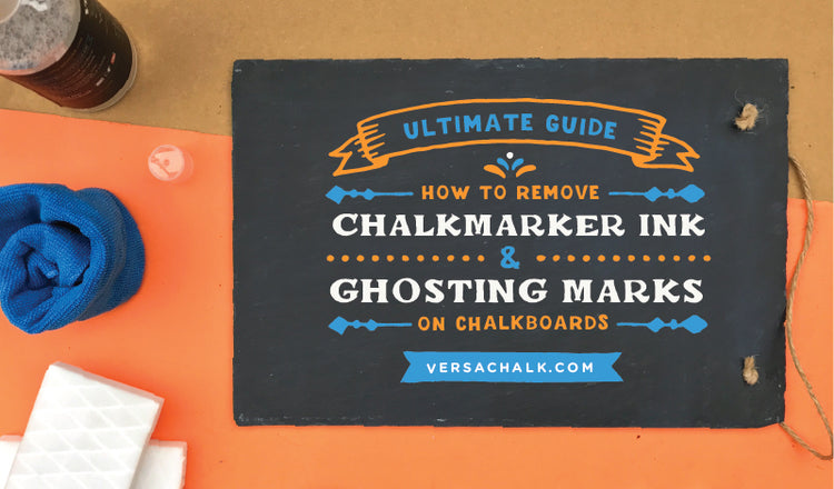 Your Ultimate Guide to How to Remove Chalk Marker Ink and Prevent Ghosting on Chalkboards